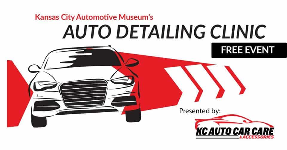 Kansas City Automotive Museum events - free detailing clinic