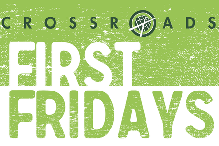 Crossroads Arts District First Friday flyer in Kansas City featuring art, galleries, food, shopping, and entertainment